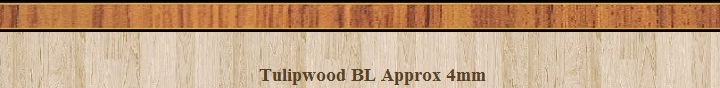 Tulipwood BL 4mm